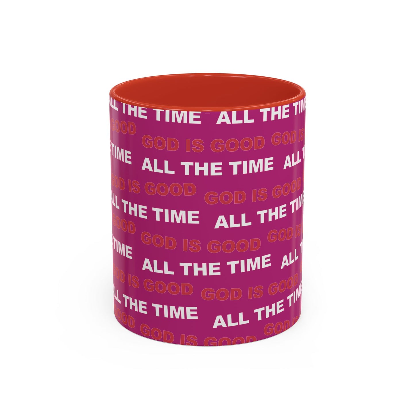 Deep Pink "God Is Good All The Time" Accent Coffee Mug (11, 15oz)