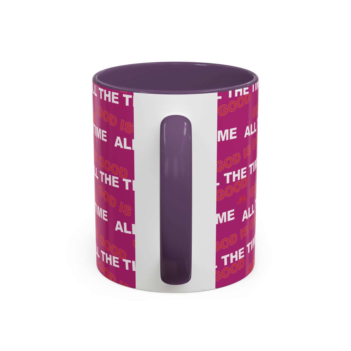 Deep Pink "God Is Good All The Time" Accent Coffee Mug (11, 15oz)