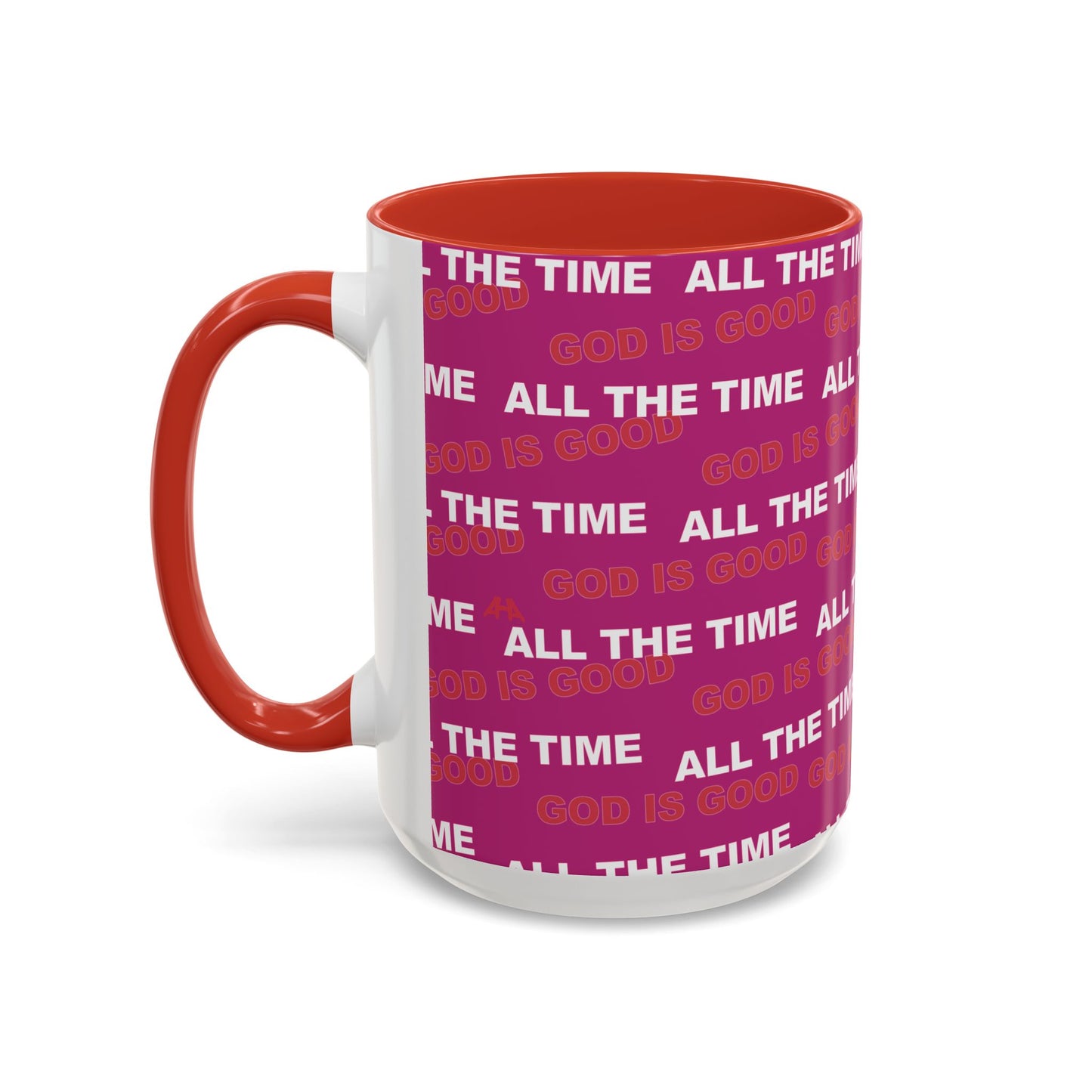 Deep Pink "God Is Good All The Time" Accent Coffee Mug (11, 15oz)