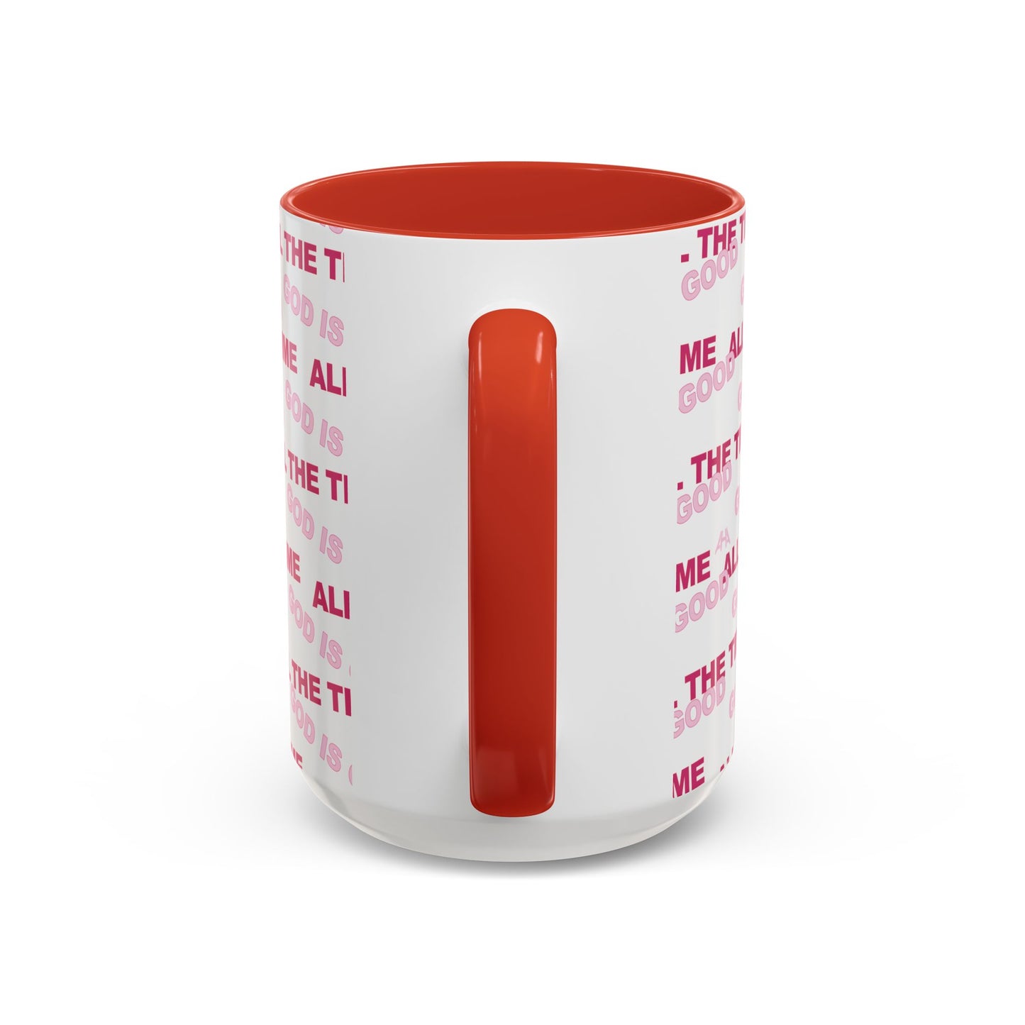 White "God Is Good All The Time" Accent Coffee Mug (11, 15oz)