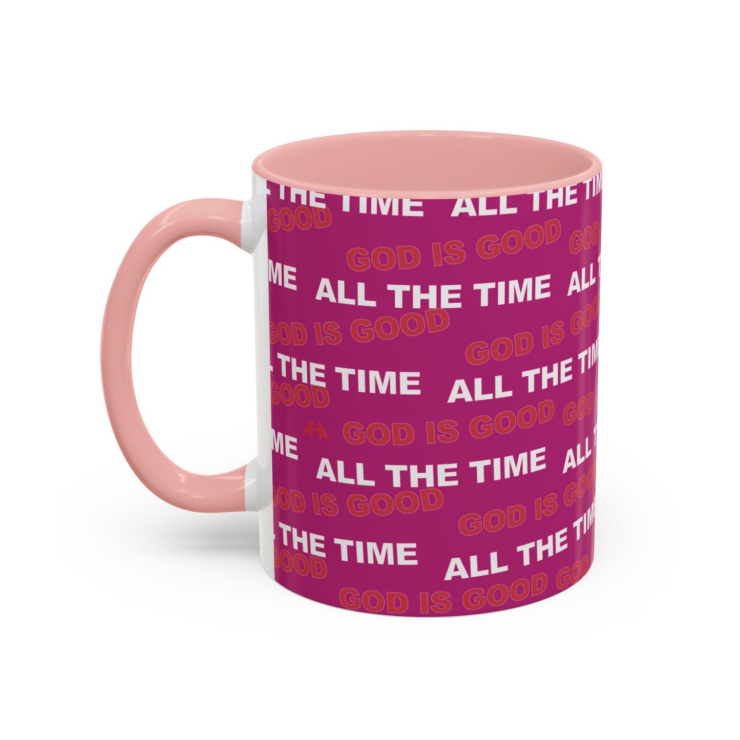 Deep Pink "God Is Good All The Time" Accent Coffee Mug (11, 15oz)
