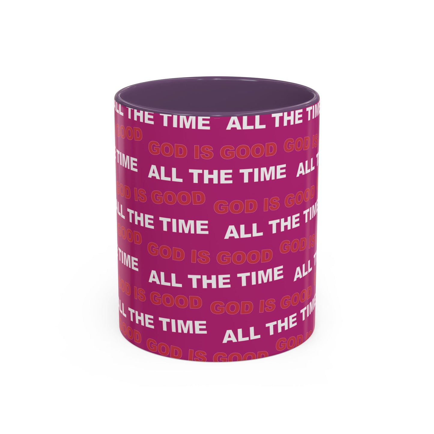 Deep Pink "God Is Good All The Time" Accent Coffee Mug (11, 15oz)