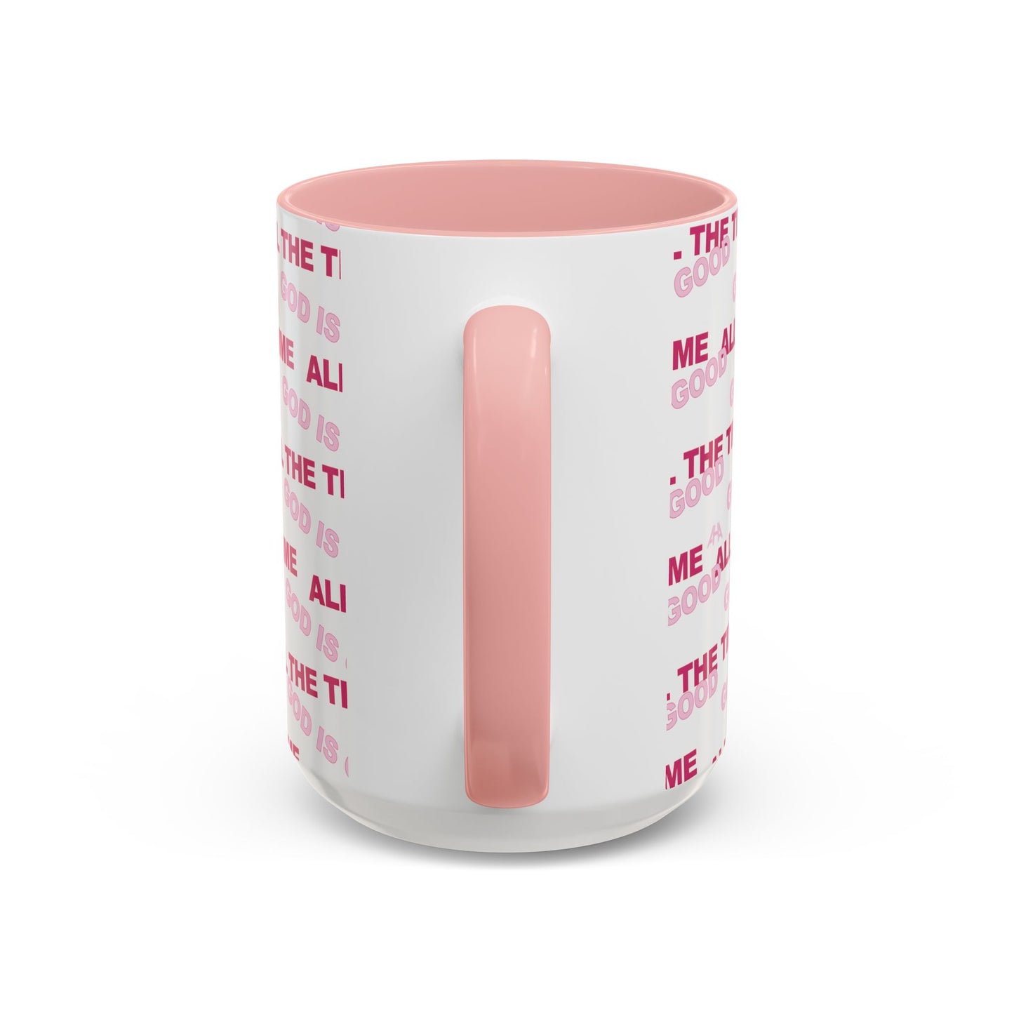White "God Is Good All The Time" Accent Coffee Mug (11, 15oz)