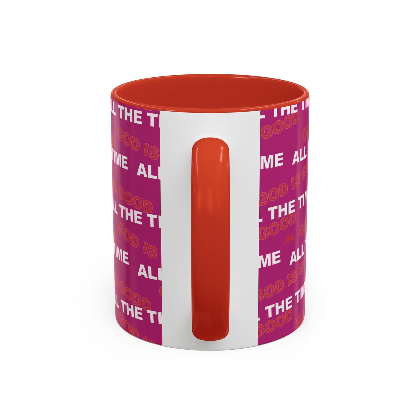 Deep Pink "God Is Good All The Time" Accent Coffee Mug (11, 15oz)