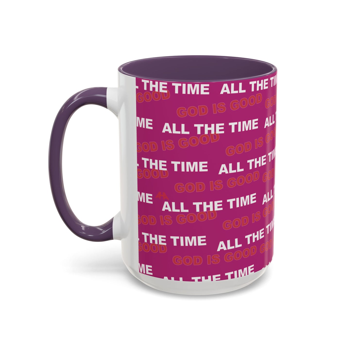 Deep Pink "God Is Good All The Time" Accent Coffee Mug (11, 15oz)