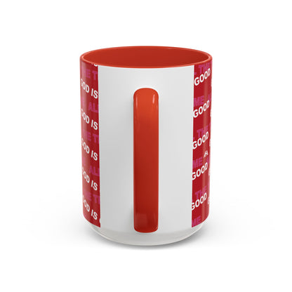 Red "God Is Good All The Time" Accent Coffee Mug (11, 15oz)