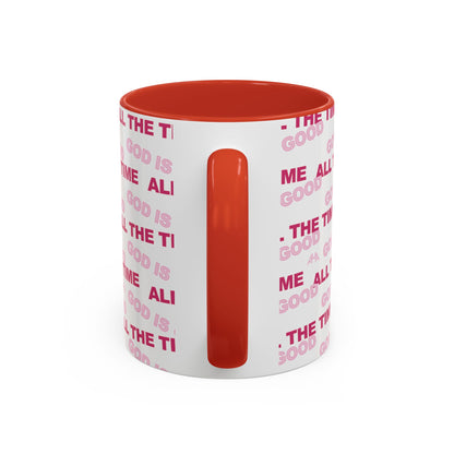 White "God Is Good All The Time" Accent Coffee Mug (11, 15oz)