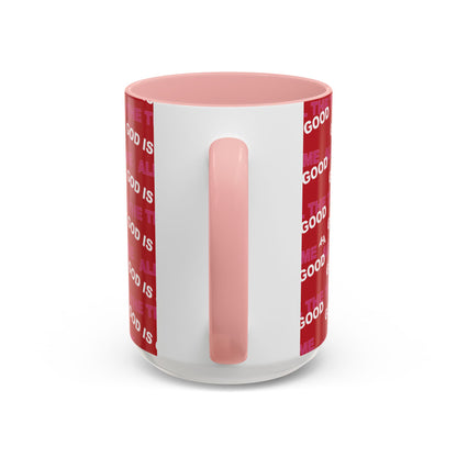 Red "God Is Good All The Time" Accent Coffee Mug (11, 15oz)